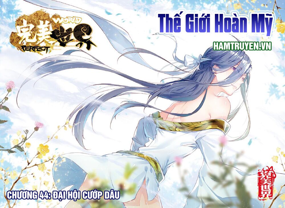 Thế Giới Hoàn Mỹ Chapter 44 - Trang 0