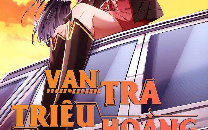 Vạn Tra Triêu Hoàng Chapter 557 - Trang 2