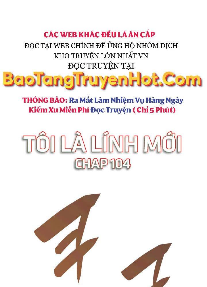 Tôi Là Lính Mới Chapter 104 - Trang 0