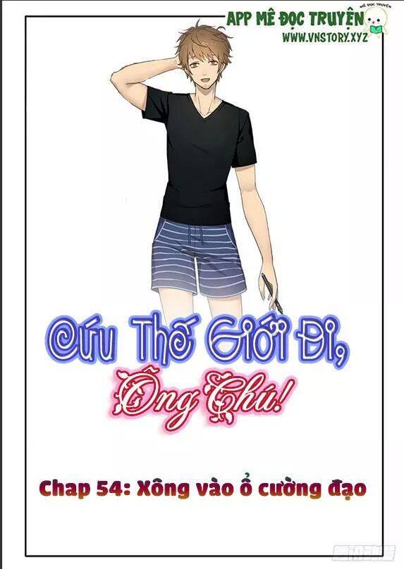 Cứu Thế Giới Đi, Ông Chú! Chapter 54 - Trang 0