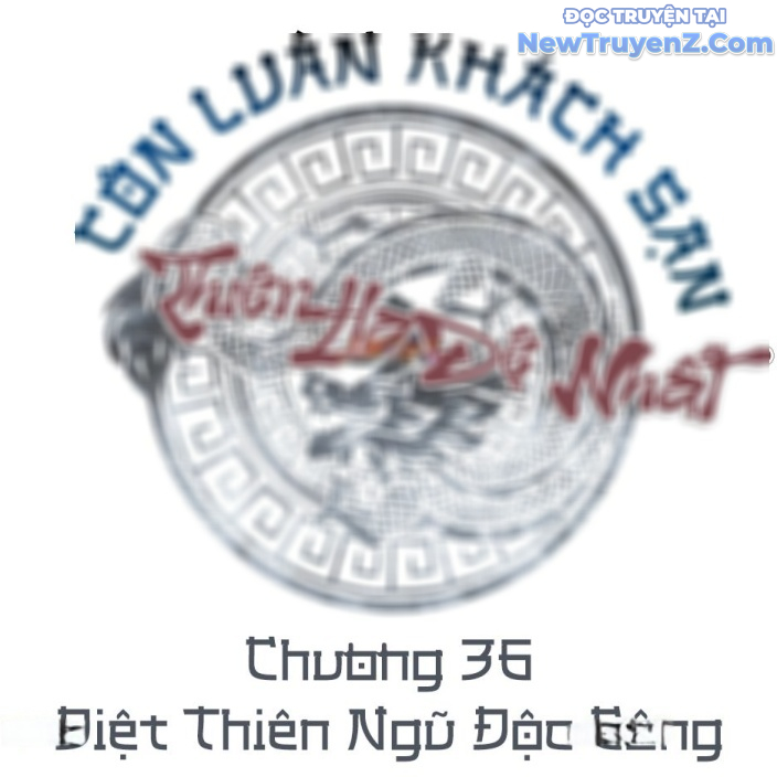 Thiên Hạ Đệ Nhất Côn Luân Khách Điếm chapter 36 - Trang 16