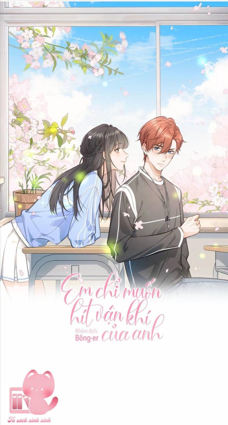 Em Chỉ Muốn Hít Vận Khí Của Anh Chapter 51 - Trang 2