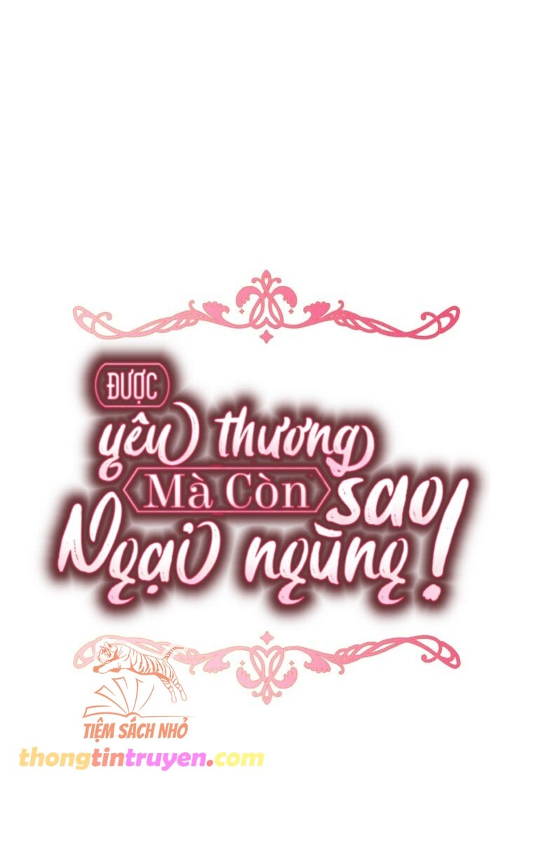 Được Yêu Thương Mà Còn Ngại Ngùng Sao! Chapter 76 - Trang 41