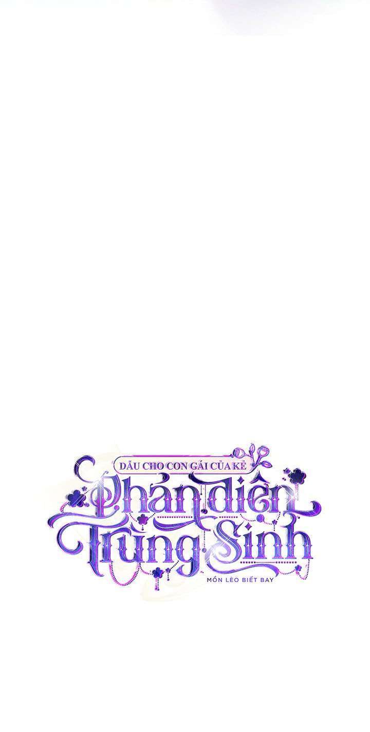 Dẫu Cho Con Gái Của Kẻ Phản Diện Trùng Sinh Chapter 39 - Trang 15