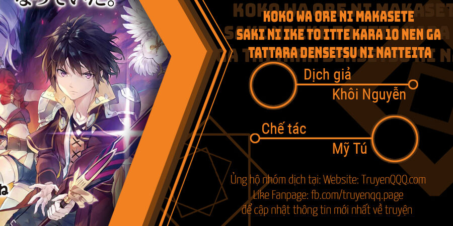 Koko Wa Ore Ni Makasete Saki Ni Ike To Itte Kara 10 Nen Ga Tattara Densetsu Ni Natteita Chapter 92 - Trang 0
