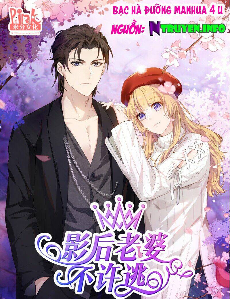 Ảnh Hậu Lão Bà Không Được Chạy Chapter 12 - Trang 0