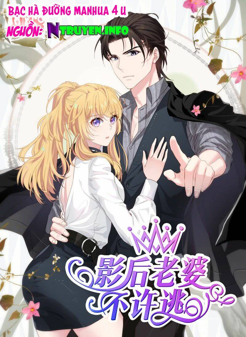 Ảnh Hậu Lão Bà Không Được Chạy Chapter 2 - Trang 0