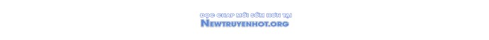 Ngoại Tôn Thiên Tài Của Nam Cung Thế Gia chapter 53 - Trang 102