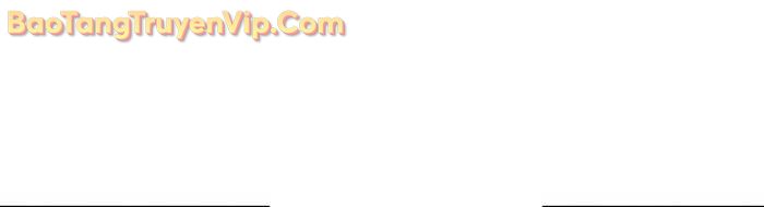 Ngày Tận Thế Đã Đến chapter 16 - Trang 40