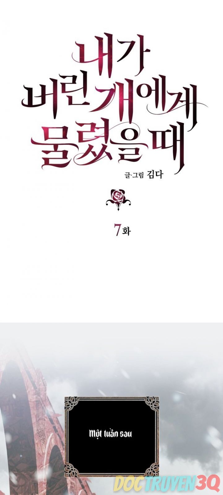 [15+] Khi Tôi Bị Chú Chó Tôi Bỏ Rơi Cắn Chapter 7.1 - Trang 0