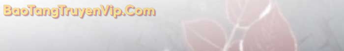 Trở Thành Thiên Tài Bất Trị Của Hắc Gia chapter 35 - Trang 57