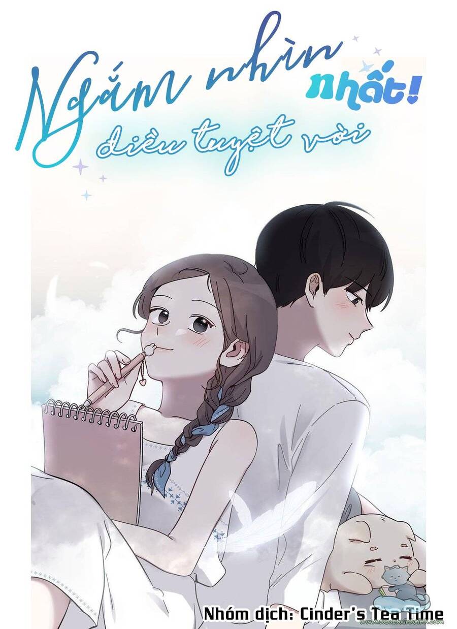 Ngắm Nhìn Điều Tuyệt Vời Nhất Chapter 1 - Trang 0