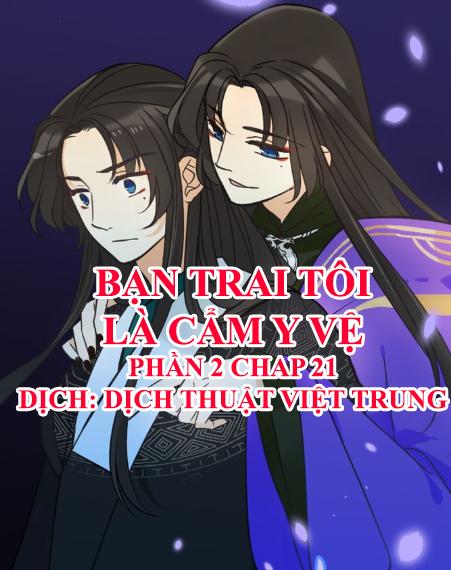 Bạn Trai Tôi Là Cẩm Y Vệ 2 Chapter 21 - Trang 0