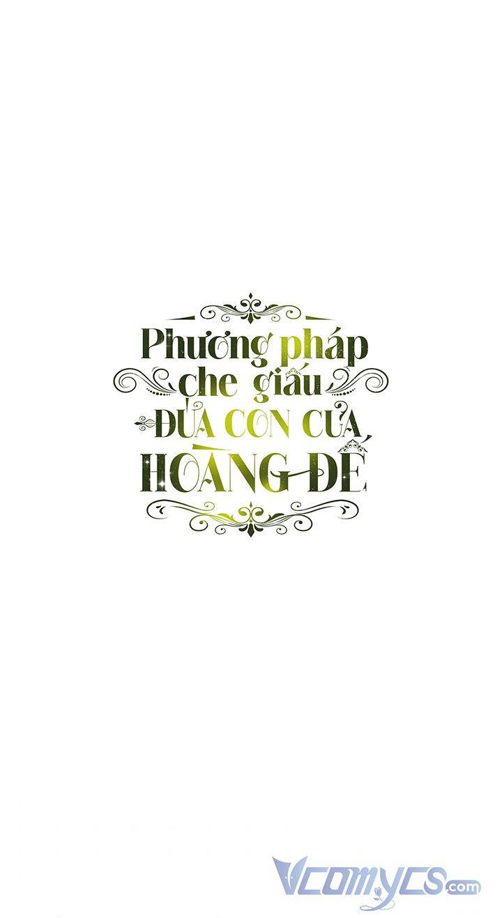Phương Pháp Che Giấu Đứa Con Của Hoàng Đế Chapter 6 - Trang 0