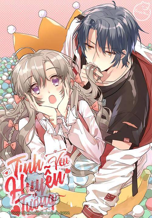 Tình Yêu Huyễn Tưởng Chapter 18 - Trang 0