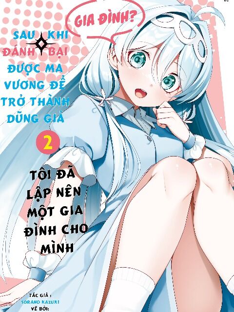 Yuusha To Yobareta Nochi Ni: Soshite Musou Otoko Wa Kazoku Wo Tsukuru Chapter 17 - Trang 0