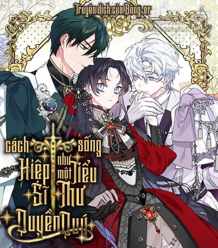 Cách Hiệp Sĩ Sống Như Một Tiểu Thư Quyền Quý Chapter 10 - Trang 0