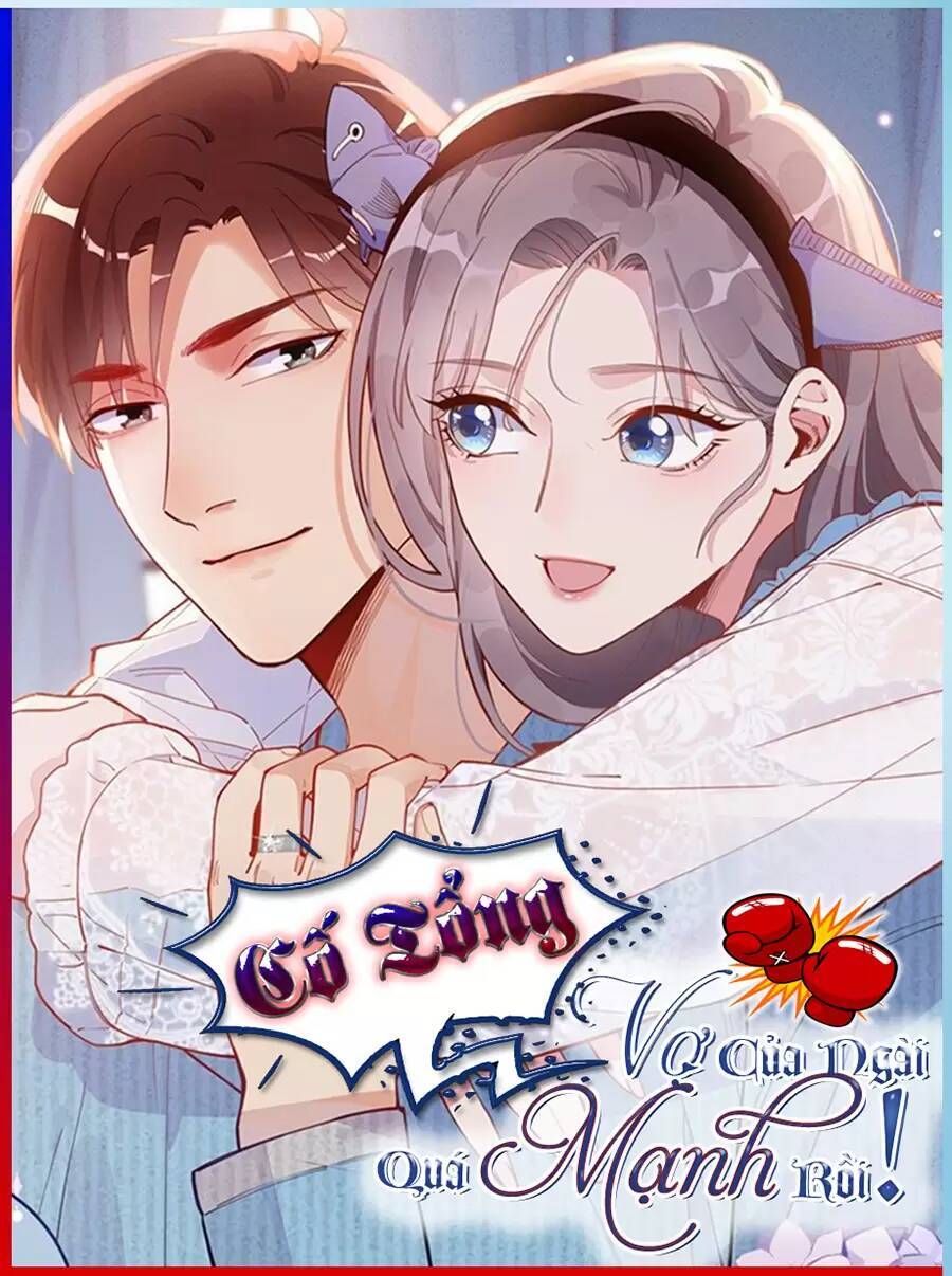 Cố Tổng, Vợ Của Ngài Quá Mạnh Rồi! Chapter 86 - Trang 0