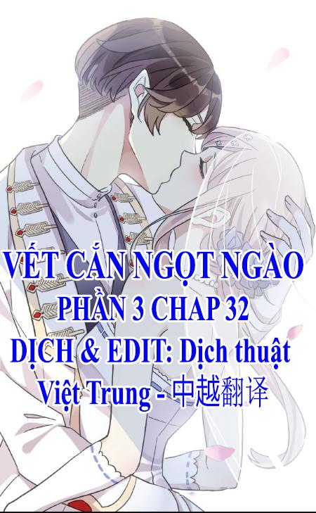Vết Cắn Ngọt Ngào 3 Chapter 32 - Trang 0
