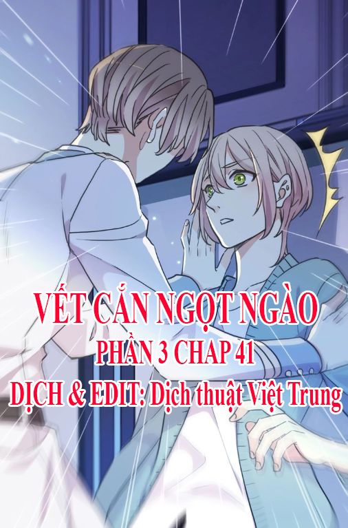 Vết Cắn Ngọt Ngào 3 Chapter 41 - Trang 0