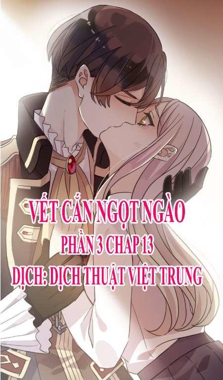 Vết Cắn Ngọt Ngào 3 Chapter 13 - Trang 0