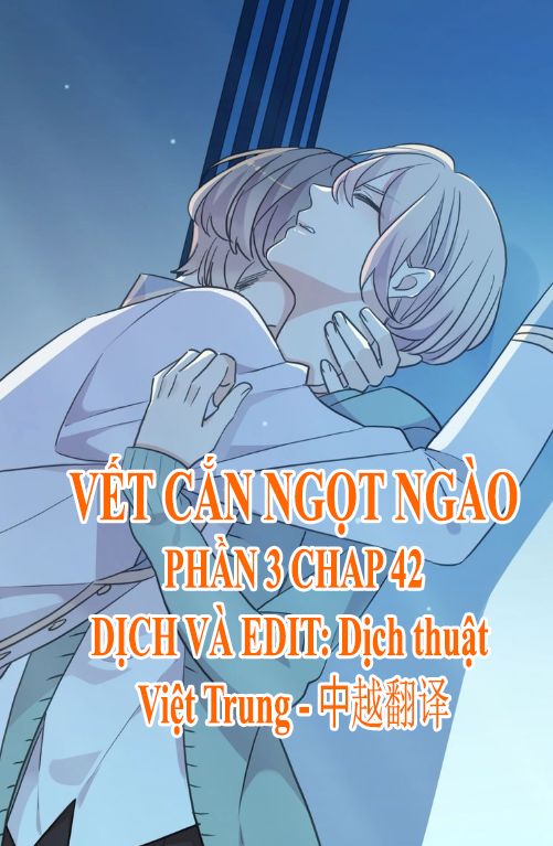Vết Cắn Ngọt Ngào 3 Chapter 42 - Trang 0