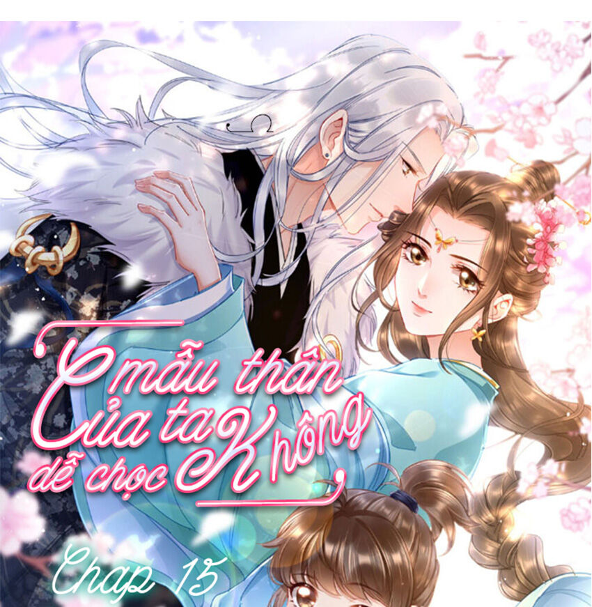 Mẫu Thân Ta Không Dễ Chọc Chapter 15 - Trang 0