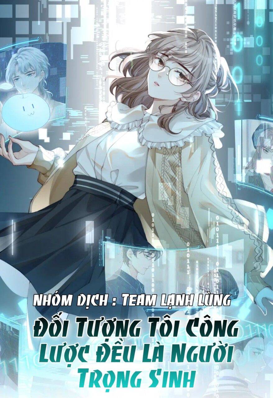 Đối Tượng Tôi Công Lược Đều Là Người Trọng Sinh Chapter 2 - Trang 1