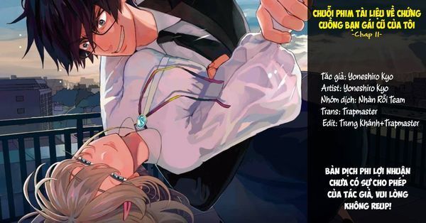 Chuỗi Phim Tài Liệu Về Chứng Cuồng Bạn Gái Cũ Của Tôi Chapter 11 - Trang 0
