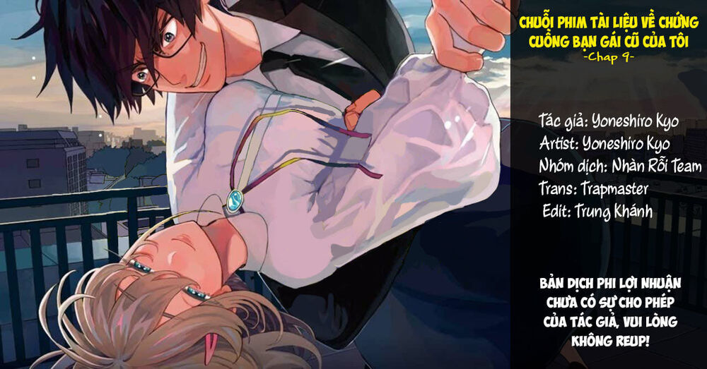 Chuỗi Phim Tài Liệu Về Chứng Cuồng Bạn Gái Cũ Của Tôi Chapter 9 - Trang 0