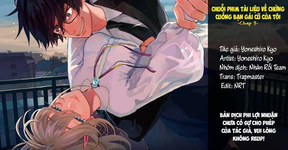 Chuỗi Phim Tài Liệu Về Chứng Cuồng Bạn Gái Cũ Của Tôi Chapter 3 - Trang 0