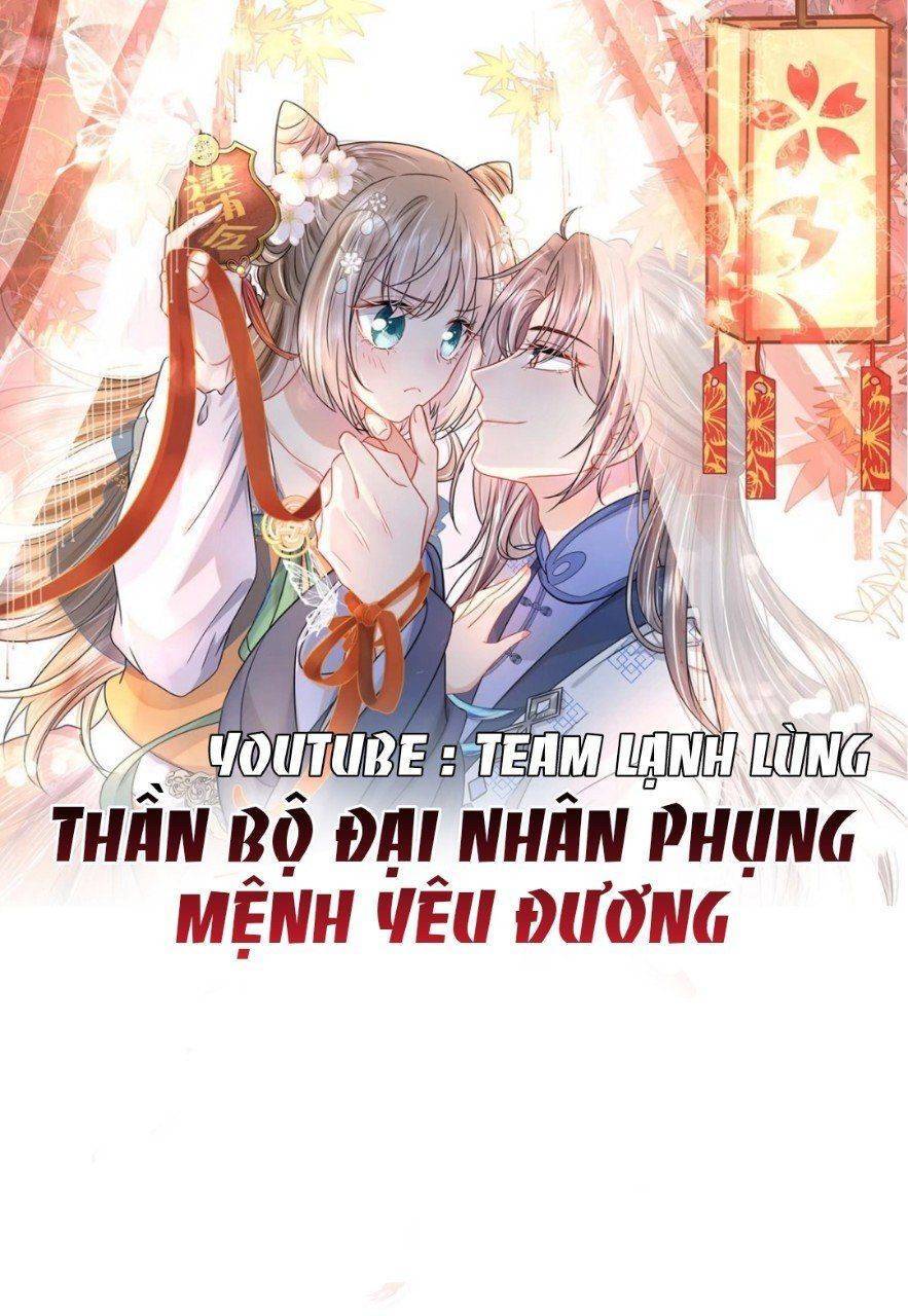 Thần Bộ Đại Nhân Phụng Mệnh Yêu Đương Chapter 5 - Trang 0