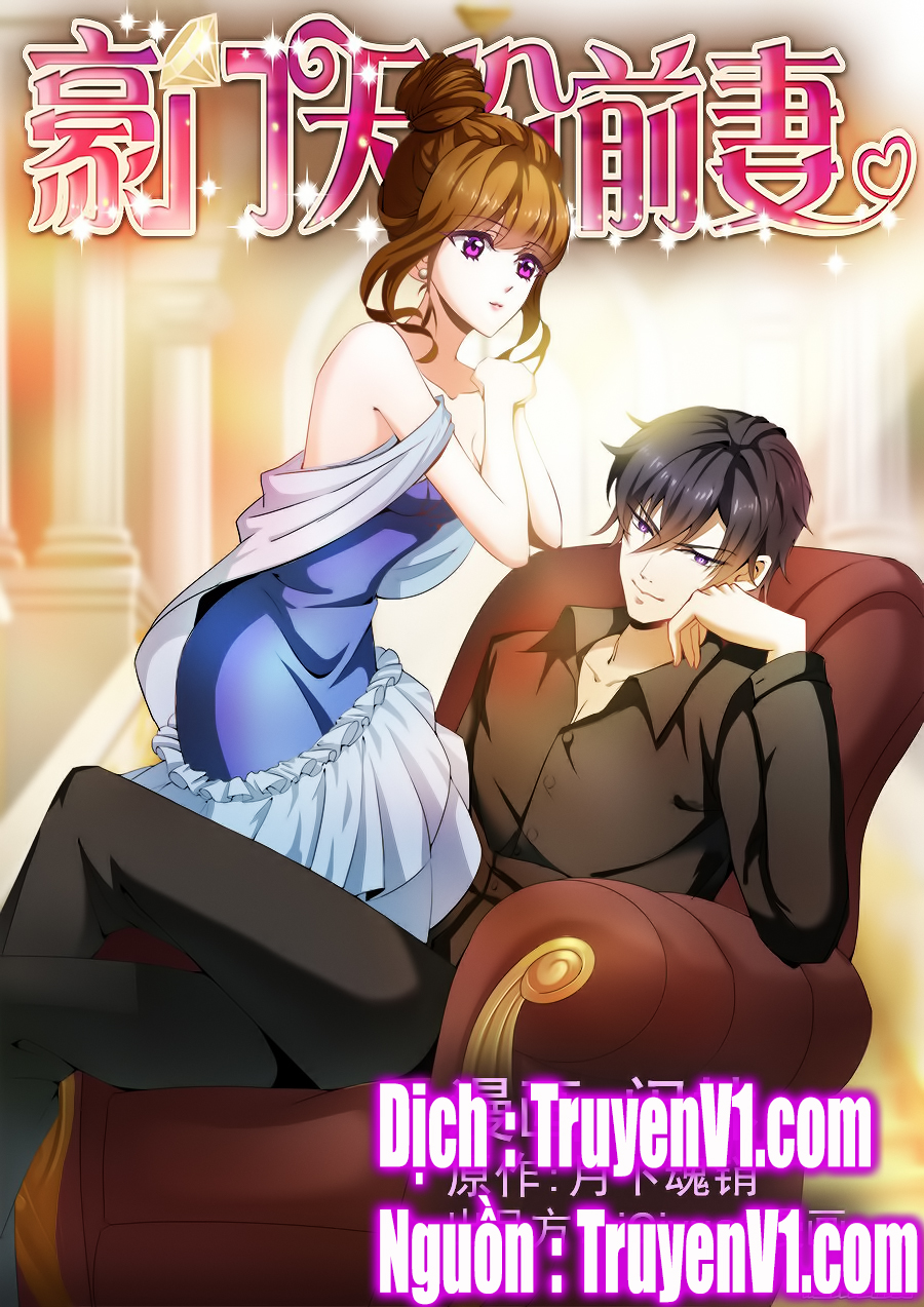 Hào Môn Thiên Giới Tiền Thê Chapter 5 - Trang 0