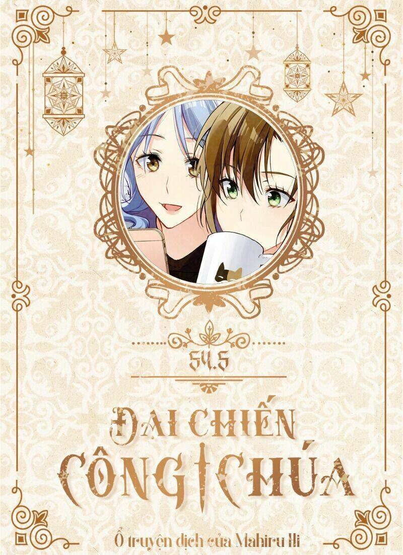 Đại Chiến Công Chúa Chapter 54.5 - Trang 0