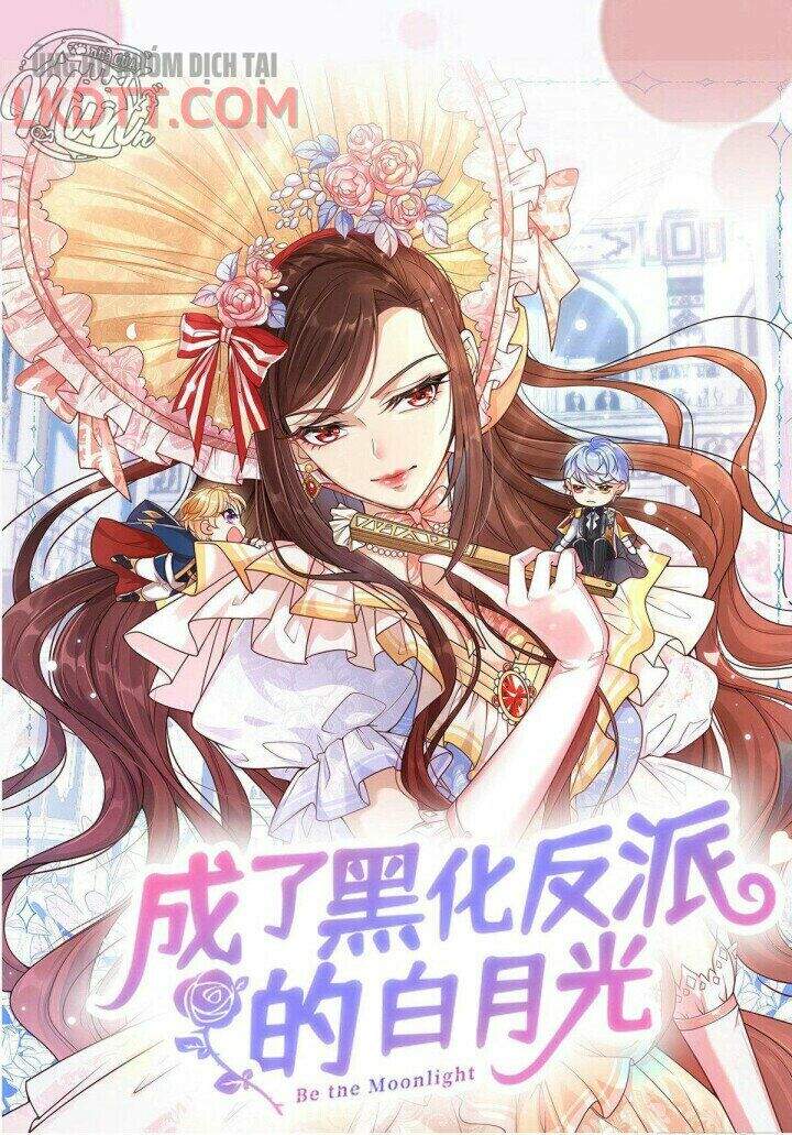 Trở Thành Bạch Nguyệt Quang Của Phản Diện Hắc Hóa Chapter 1 - Trang 0