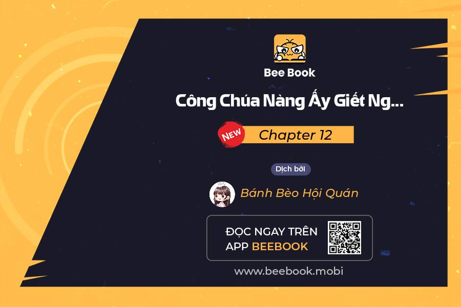 Công Chúa Nàng Ấy Giết Người Tới Điên Rồi Chapter 12 - Trang 0