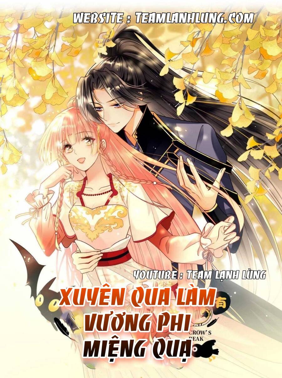 Xuyên Qua Làm Vương Phi Miệng Quạ Chapter 18 - Trang 0