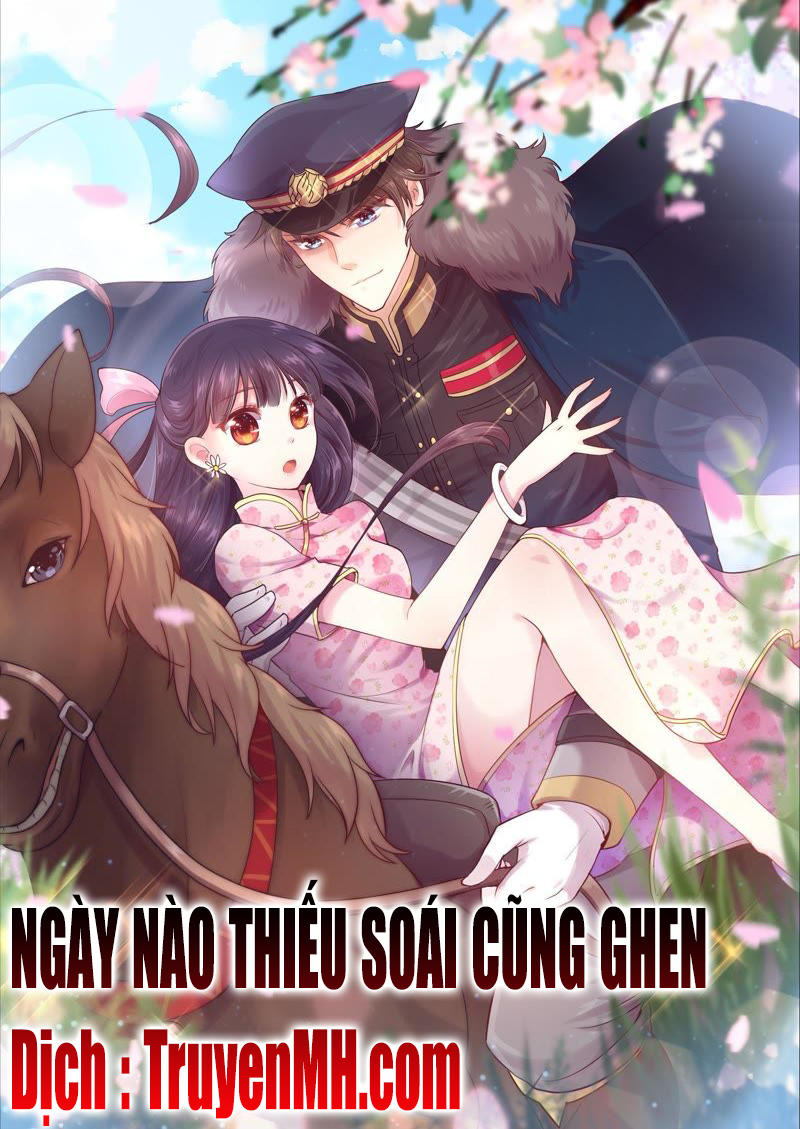 Ngày Nào Thiếu Soái Cũng Ghen Chapter 2 - Trang 1
