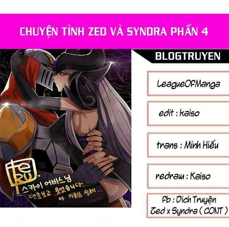 Chuyện Tình Zed X Syndra Phần 4 Chapter 22 - Trang 0