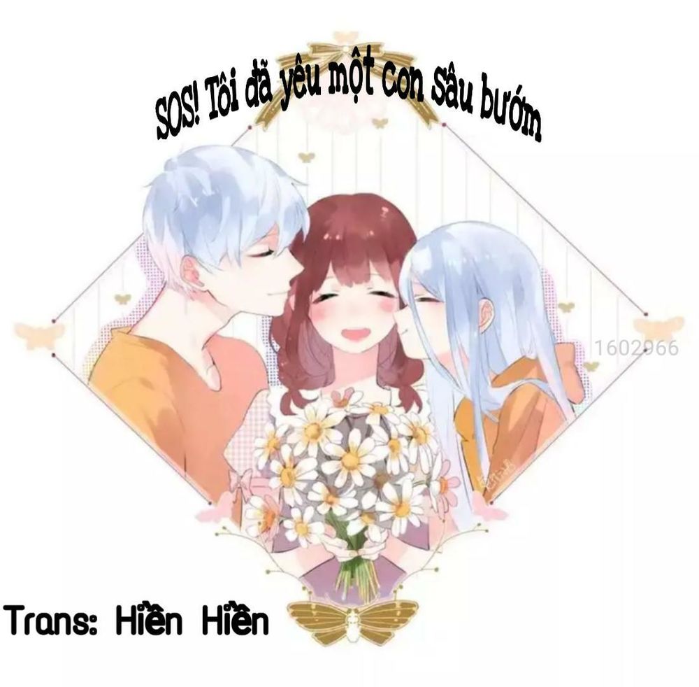Sos! Tôi Đã Yêu Một Con Sâu Bướm Chapter 51 - Trang 0
