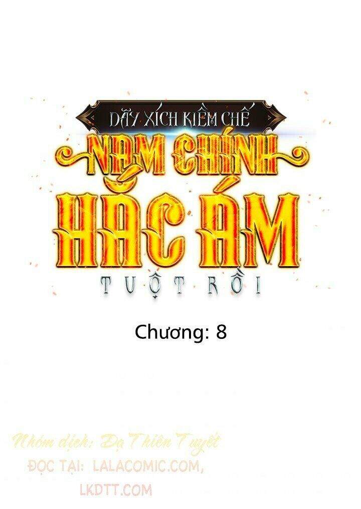Tôi Đánh Mất Dây Xích Kiềm Chế Nam Chính Hắc Ám Chapter 8 - Trang 1