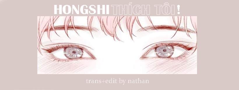 Hongshi Thích Tôi! Chapter 40 - Trang 0