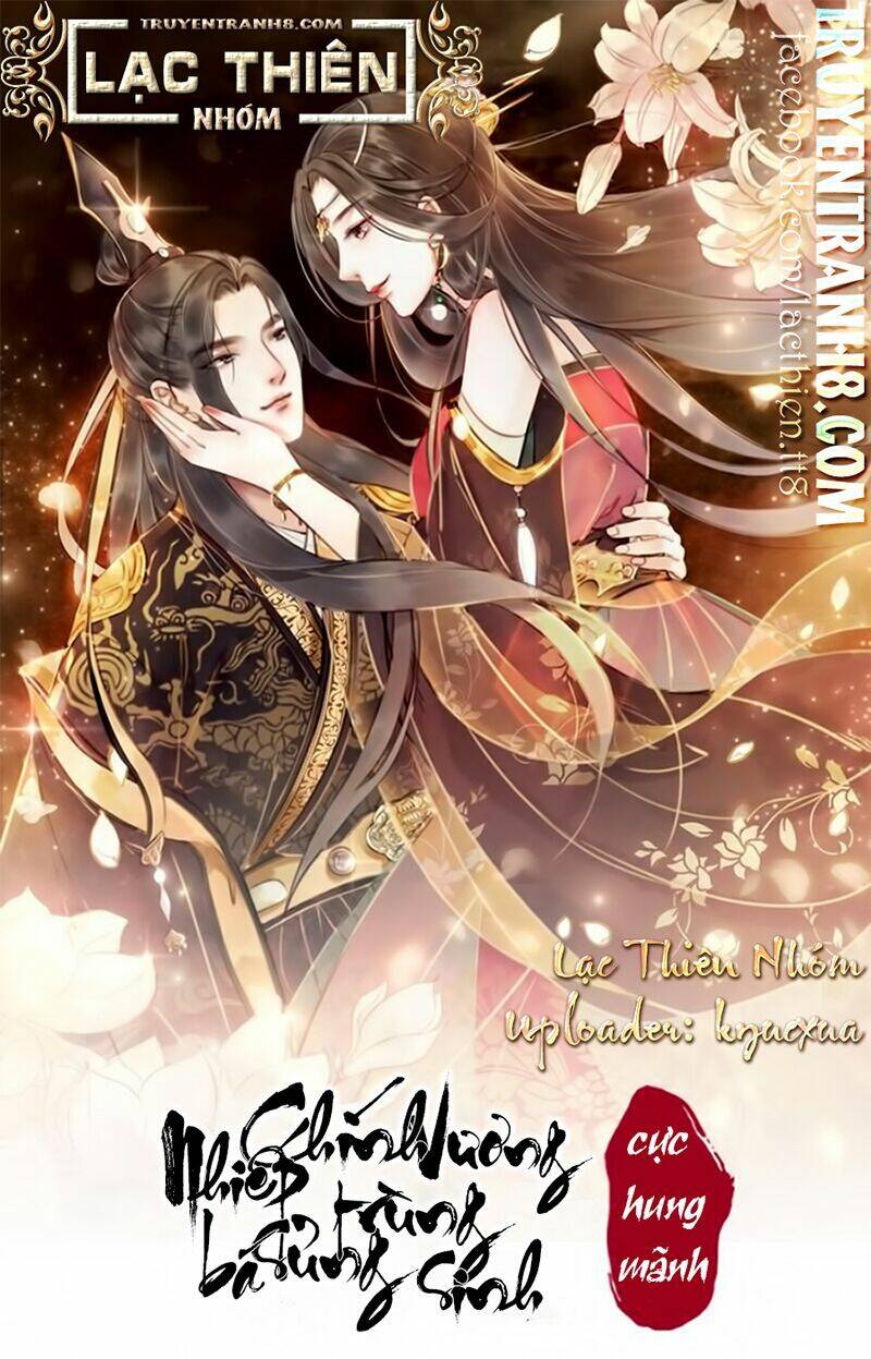 Trọng Sinh Bá Sủng Nhiếp Chính Vương Quá Mạnh Mẽ Chapter 8 - Trang 0