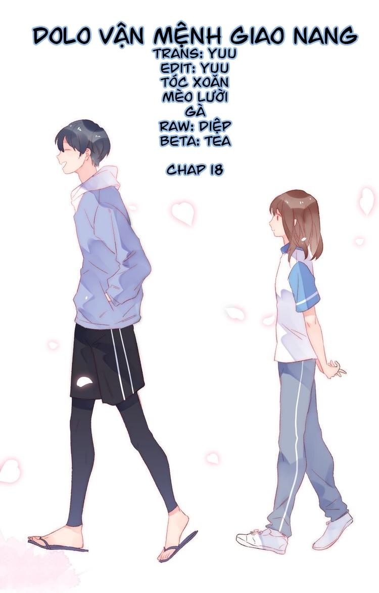 Dolo Mệnh Vận Giao Nang Chapter 18 - Trang 0