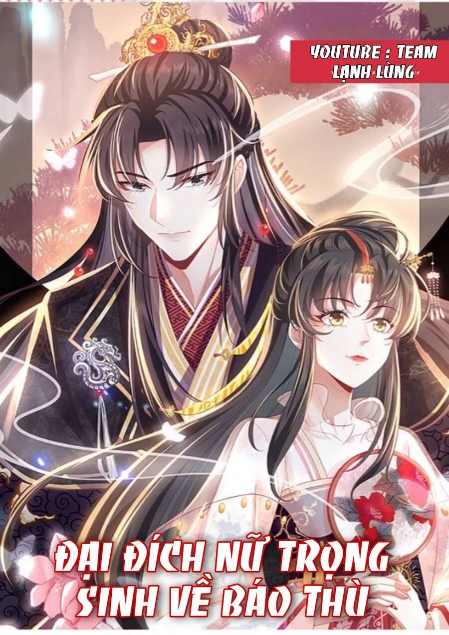 Đại Đích Nữ Trọng Sinh Về Báo Thù Chapter 34 - Trang 0