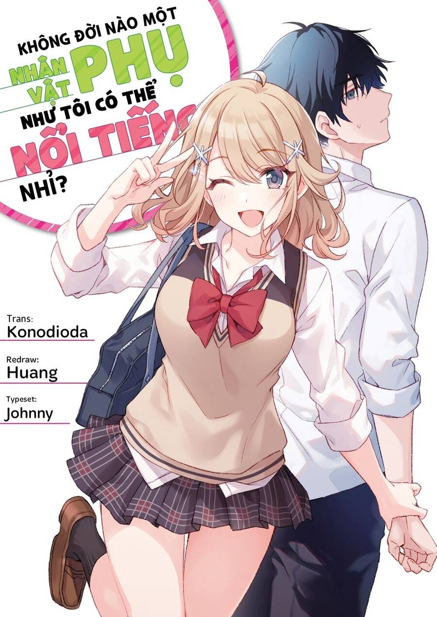 Không Đời Nào Một Nhân Vật Phụ Như Tôi Có Thể Nổi Tiếng , .... Nhỉ? Chapter 10 - Trang 0