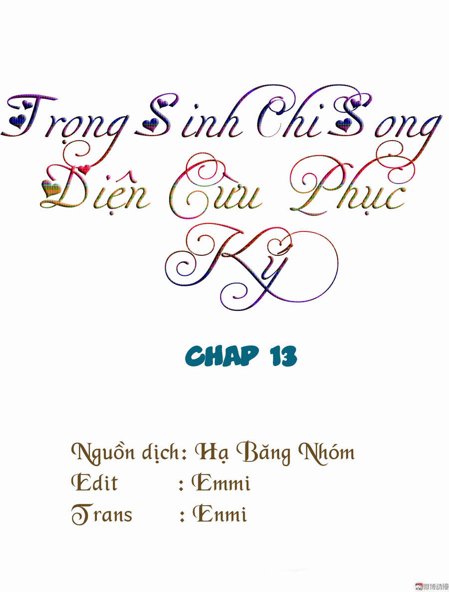 Trọng Sinh Chi Song Diện Cừu Phục Ký Chapter 13 - Trang 0