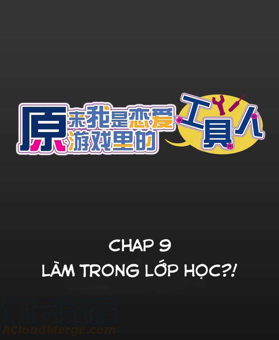 Hóa Ra Tôi Là Công Cụ Trong Game Tình Yêu Chapter 9 - Trang 1