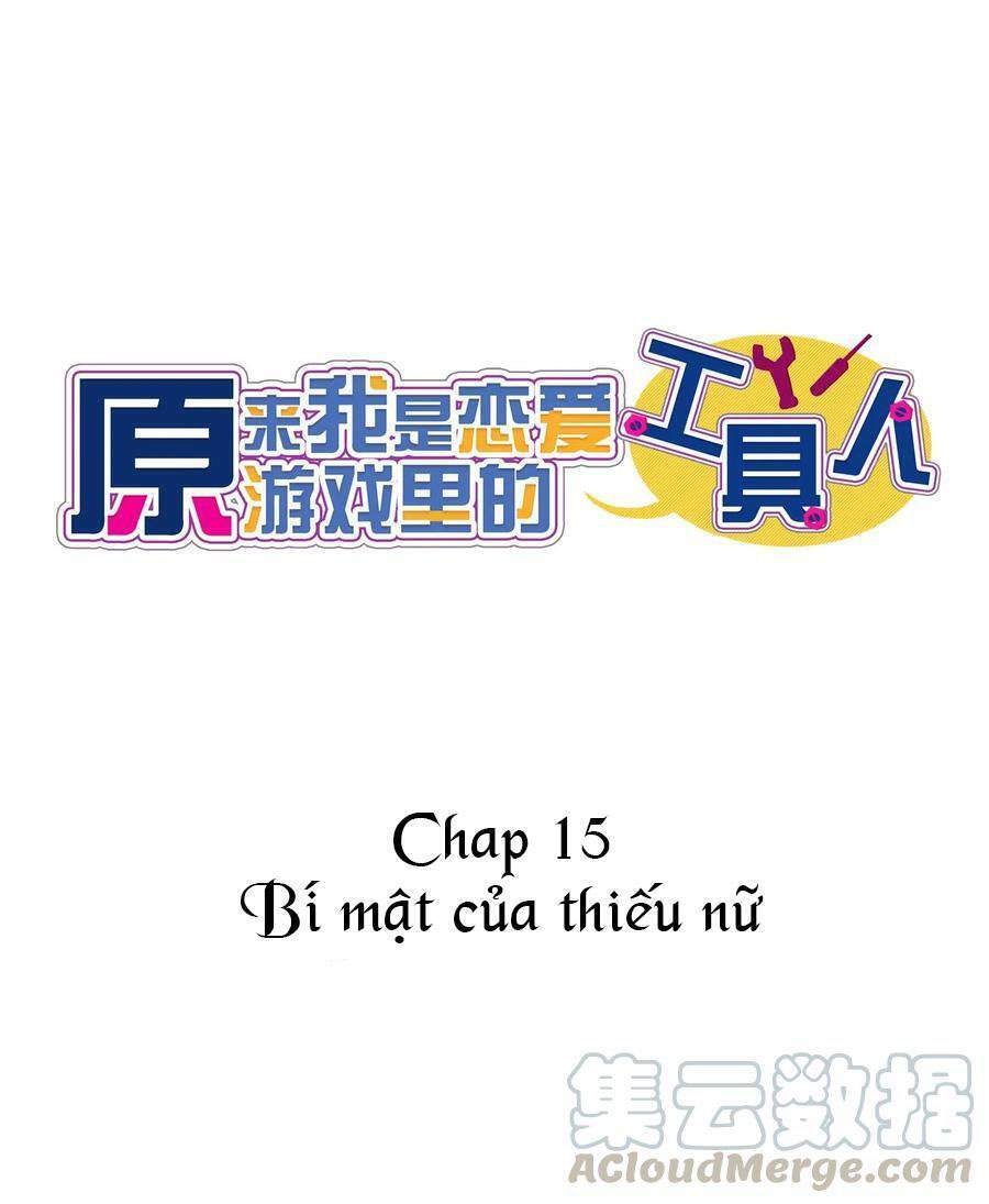 Hóa Ra Tôi Là Công Cụ Trong Game Tình Yêu Chapter 15 - Trang 1