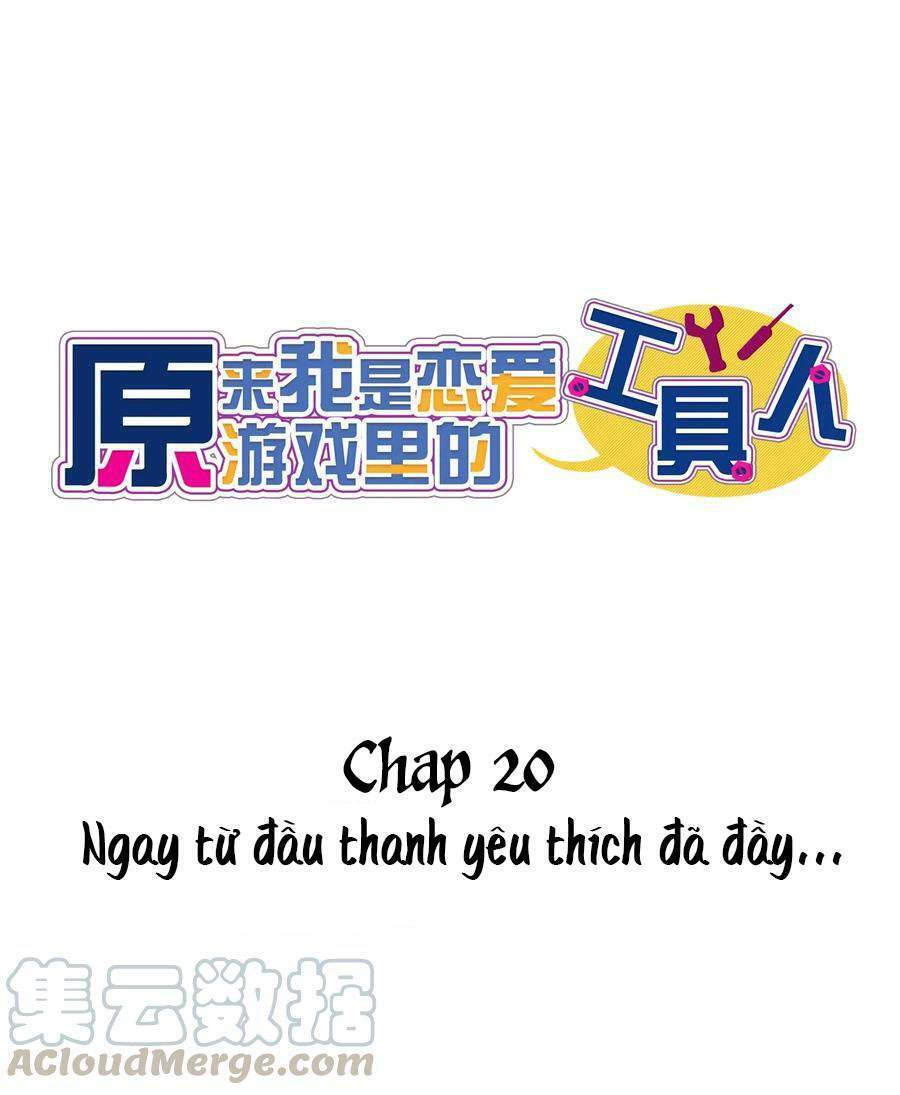 Hóa Ra Tôi Là Công Cụ Trong Game Tình Yêu Chapter 20 - Trang 1